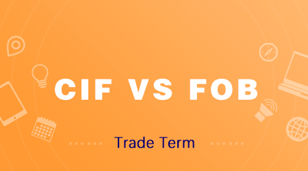 CIF vs. FOB: What’s the Difference & How to Choose?